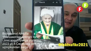 Bobomurod Abdulla: “Professordan qölingni tort!” (Jinni soqoltoylarga yuzlaniş)