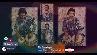 Ve Kamleya - Tabla Cover | Shrinad Trivedi