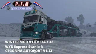 ets 2 WYK Express Scania R Highline, WINTER MOD V1.6 BETA 1.43 ,CAR TRANSPORT TRAILER 1.43 D.T.M