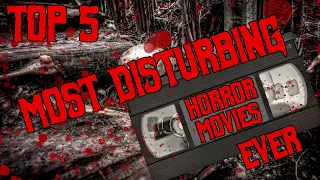 5 Most Disturbing Horror Movies