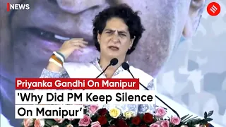 Manipur News: "Why Did PM Keep Silence.." Priyanka's Jibes At PM Modi