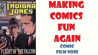 Making Comics Fun Again - Comic Film Noir