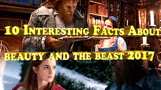 Beauty and the Beast 2017 full movie of 10 interesting facts by top ten things