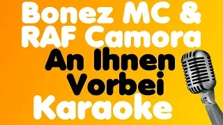 Bonez MC & RAF Camora - An Ihnen Vorbei - Karaoke