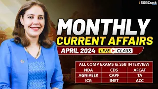 Monthly Current Affairs For NDA CDS AFCAT SSB Interview | April 2024