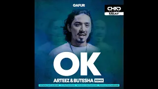 Gafur - Ok (Butesha & Arteez Remix) [Radio Edit]