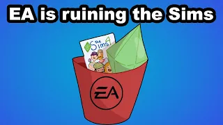 Yeah so, EA is ruining the Sims...