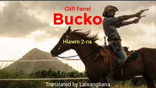 BUCKO | HLAWM HNIHNA (A tawp thlengin)| Western fiction by Cliff Farrel | Translator : Lalsangliana