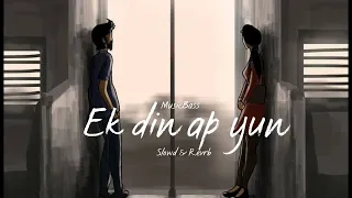 Ek Din Aap Yun (Slowed+Reverb) Song |  Alka Yagnik, Kumar Sanu | MusicBass❤️ | #Lofi