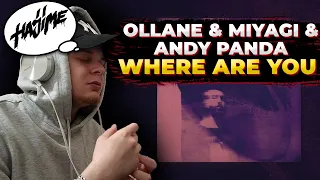 Ollane feat. Miyagi & Andy Panda - Where Are You | РЕАКЦИЯ и ПЕРЕВОД РЭПЕРА