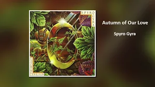 Spyro Gyra  'Autumn of Our Love'