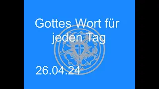 26.4.2024 Gottes Wort für jeden Tag