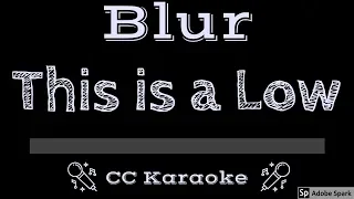 Blur • This is a Low (CC) [Karaoke Instrumental Lyrics]