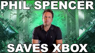 Phil Spencer Saves Xbox