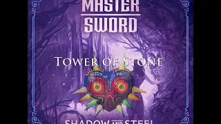 MASTER SWORD - Tower of Stone [Zelda: Stone Tower Temple Metal] (Official)