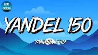 🎵 [Reggaeton] Yandel, Feid - Yandel 150 | Cris MJ, Karol G, Bad Bunny (Mix Letra)