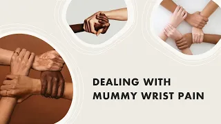 4 Simple Tips to reduce Mummy Wrist Pain | De Quervain’s Tenosynovitis | Carpal tunnel syndrome