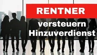 Rentner versteuern Hinzuverdienst 🔥