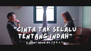 CINTA TAK SELALU TENTANG INDAH - Film Pendek (Short Movie)