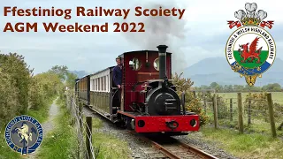 Ffestiniog Railway Society AGM Weekend 2022