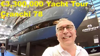 €3,300,000 Yacht Tour : Cranchi 78 Settantotto