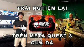 Trải Nghiệm Lại Death Horizon Trên Kính Thực Tế Ảo Meta Quest 3 | Đồ Họa Đẹp Hơn | Rùng Rợn Hơn