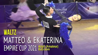 Waltz = Matteo Del Gaone & Ekaterina Utkina = Empire Cup 2021 Adult Ballroom