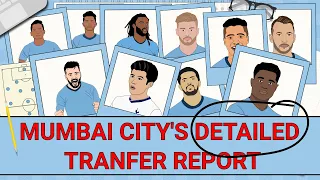 Hero ISL 2020-21: MUMBAI CITY FC DETAILED TRANSFER REPORT | Mumbai City all Foreign & Indian Players