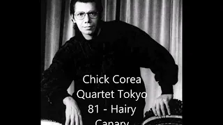 Chick Corea Quartet, Tokyo '81 - Hairy Canary