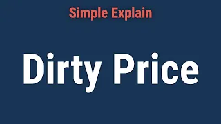 What Is Dirty Price?