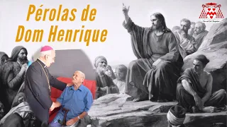 “É o amor que dá sentido a todas as coisas.” (Dom Henrique Soares)