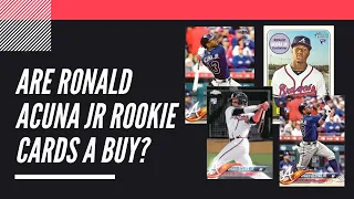 Are Ronald Acuna Jr. Rookie Cards a Buy? | Sports Cards Collecting and Investing |