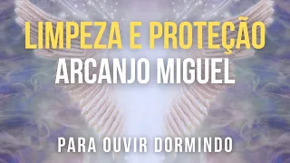 Oração de LIMPEZA e PROTEÇÃO São Miguel Arcanjo - Para Ouvir  DORMINDO por 21 Dias