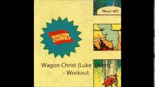 Wagon Christ (Luke Vibert) - Workout