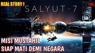 KISAH NYATA ! MEMILIH SIAPA YANG HIDUP DAN HARUS MATI DEMI REPUTASI | Rangkum film SALYUT 7 (2017)