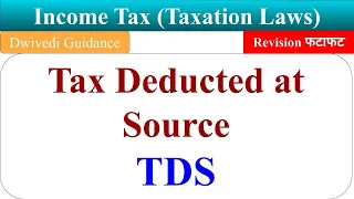 TDS, tds in income tax, tax deducted at source, tds kya hindi me, tds kya hota hai, taxation laws