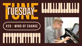 Wind of Change (Scorpions) - Piano Cover (Tuesday Tune #20)