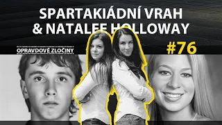 #76 - Spartakiádní vrah & Natalee Holloway