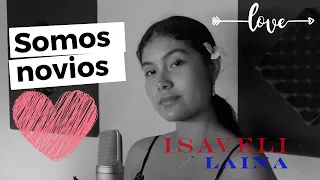 Somos Novios - Isaveli Laina (Luis Miguel Cover)