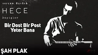 Sercan Öztürk - Bir Dost Bir Post Yeter Bana [ 2019 Şah Plak ]