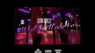 Dom Milli - "What Itz Made 4" (Audio)