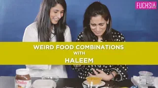 Eating Haleem with Bananas, Nutella & Jelly | Weird Food Combinations | FUCHSIA