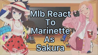 Mlb react to marinette as sakura