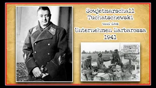 Marschall Tuchatschewski und "Barbarossa" 1941