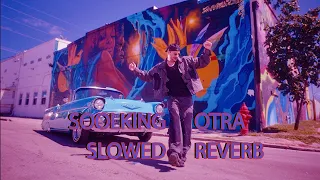 Soolking - Otra // Slowed + Reverb // Paqueta Dance