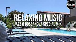 Relaxing Music Jazz & BossaNova Special MIX【For Work / Study】Restaurants BGM, Lounge Music, shop BGM