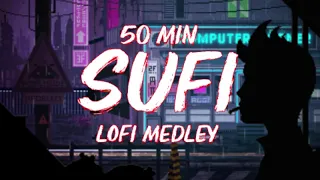 SUFI lofi mashup 🎧 🎶 50+ min sufi songs to relax your mood! 🎉🎵 #sufi #hindilofi