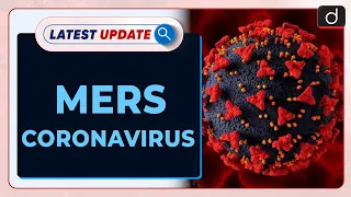 MERS-coronavirus: Latest Update | Drishti IAS English