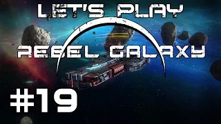 Let's Play Rebel Galaxy (part 19 - Rescuing Juno [blind])