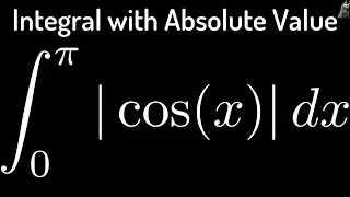 Evaluating the Definite Integral of |cosx| from 0 to pi